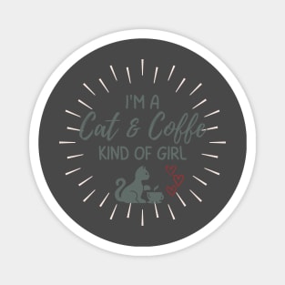 I am Cat and Coffee kind of girl Magnet